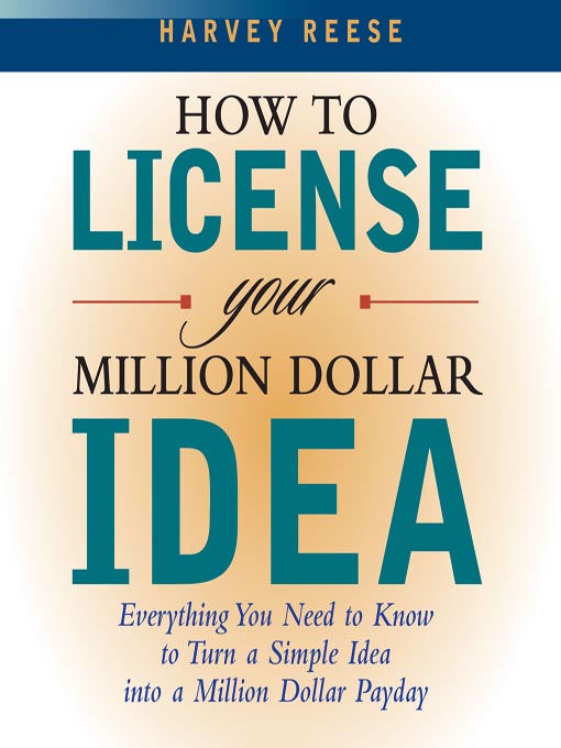 Title details for How to License Your Million Dollar Idea by Harvey Reese - Wait list